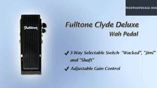 Video thumbnail for Fulltone Clyde Deluxe Wah Pedal by wahwahpedals