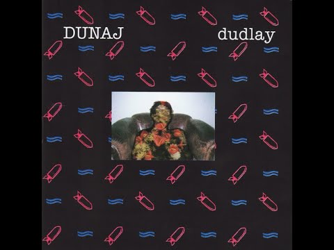 DUNAJ - dudlay (1993) FULL ALBUM - Alternative Rock, Avantgarde