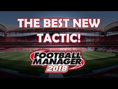 FM18 Best Tactic - Football Manager 2018