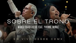 Marco Barrientos - Sobre el Trono ft. Yvonne Muñoz (Video Oficial)