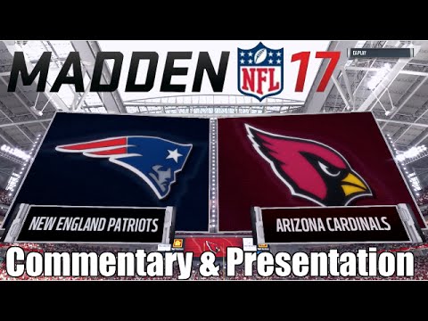 Brand New Madden NFL 17 Gameplay | Cardinals vs Patriots | Presentation & Commentary