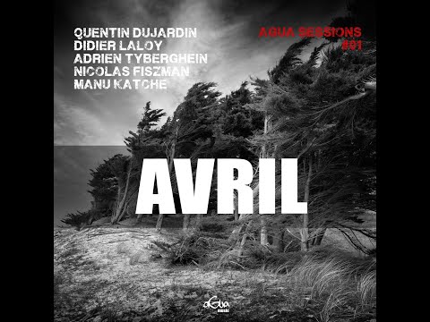 AVRIL - Dujardin/Laloy/Fiszman/Katché (LIVE STUDIO)