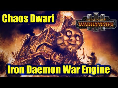 Chaos Dwarf - Iron Daemon War Engine - Total War Warhammer 3 - How Could They Work