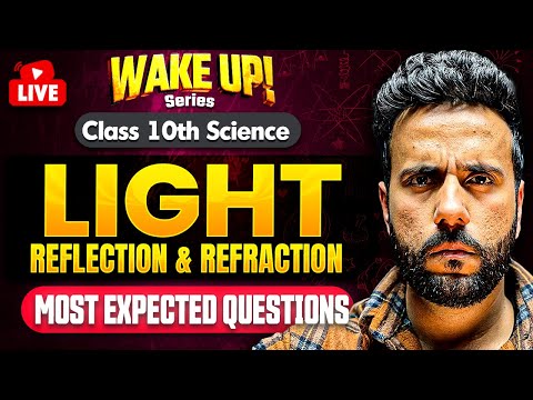Class 10 Science 🔥| Light Reflection & Refraction Most Important Questions | Ashu Sir