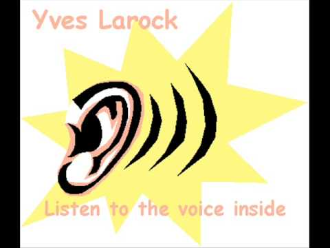 Yves Larock - Listen to the voice inside