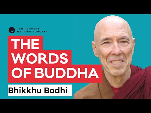 The Words of the Buddha | Buddhist Monk Bhikkhu Bodhi | Dan Harris and Ten Percent Happier Podcast