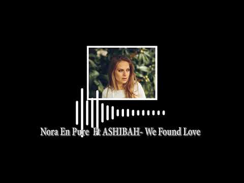 Nora En Pure feat Ashibah - We Found Love (Official Audio)