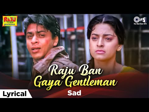 Raju Ban Gaya Gentleman - Sad (Lyrical) — watch video