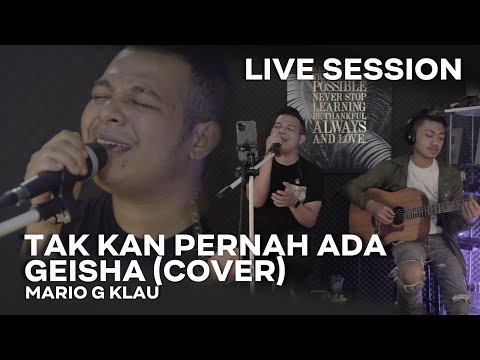 GEISHA - Tak Kan Pernah Ada [LIVE SESSION]