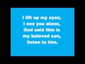 Listen to Him with Lyrics for YouTube