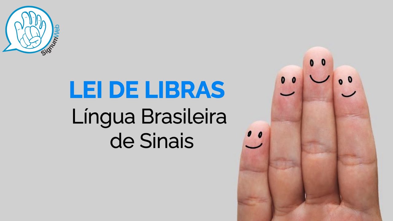 Lei de Libras – Língua Brasileira de Sinais