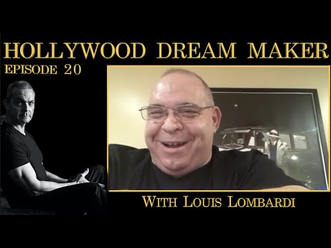 Relentlessly Pursuing His Hollywood Dream with Louis Lombardi | Hollywood Dream Maker Video