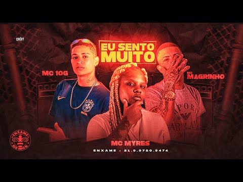 MC 10G, MC MYRES E MC MAGRINHO - EU SENTO MUITO - REMIX BREGA FUNK