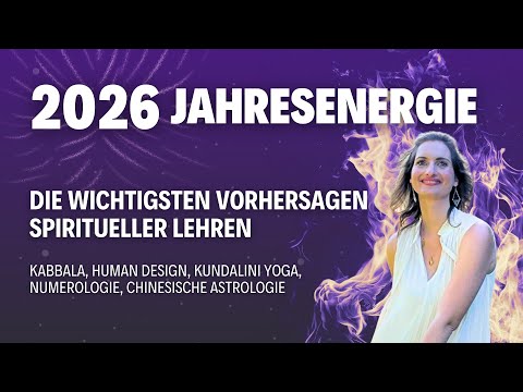 Energievorschau 2026 - Kabbala, Numerologie, Human Design & Co. zeigen Unglaubliches