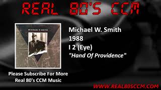 Michael W  Smith - Hand Of Providence