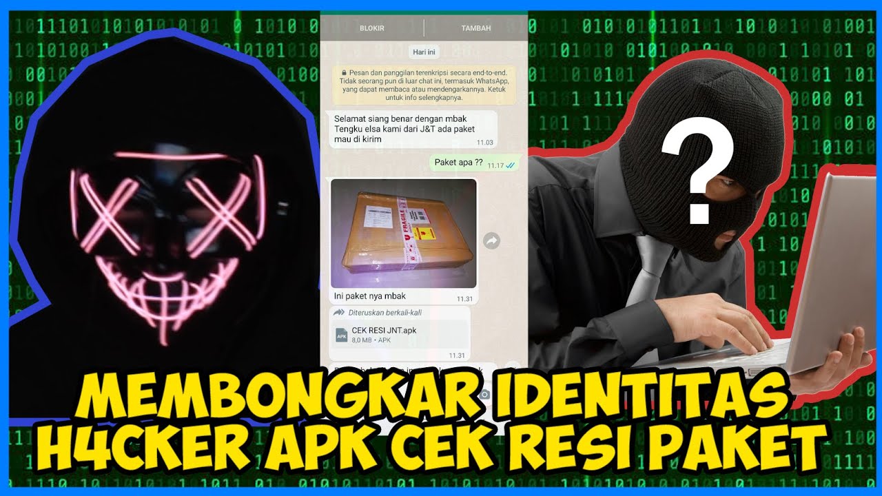 MEMBONGKAR IDENTITAS H4CKER PENIPUAN APK CEK RESI PAKET