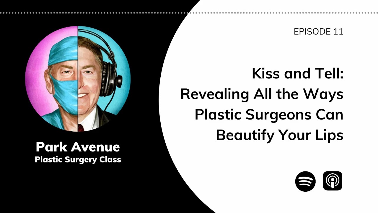 Kiss and Tell: Revealing All The Ways Plastic Surgeons Can Beautify Your Lips