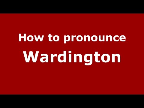 How to pronounce Wardington