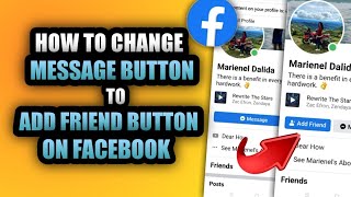 HOW TO CHANGE MESSAGE BUTTON TO ADD FRIEND BUTTON ON FACEBOOK