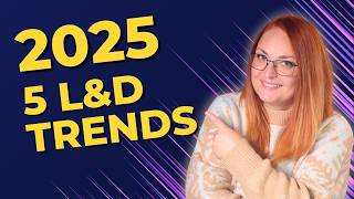 5 L&D Trends for 2025