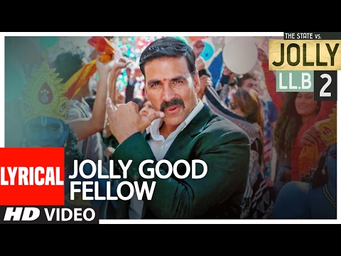 Jolly Good Fellow Lyrical Video | Jolly LLB 2 | Akshay Kumar, Huma Qureshi | Meet Bros| T-Series