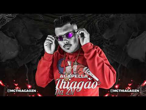 ACAPELLA MC THIAGÃO DA ZN - OS BAILÃO VOLTOU