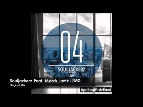 Souljackerz Feat Marck Jamz - 360 (Original Mix)