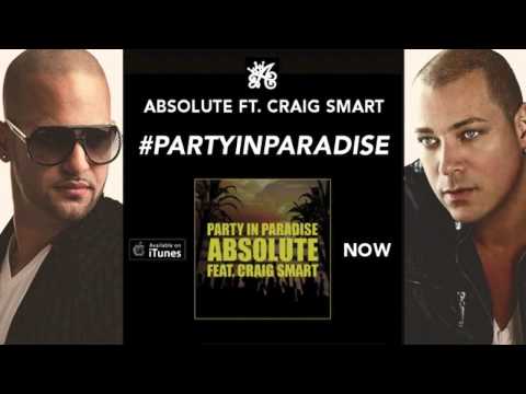 ABSOLUTE - Party In Paradise ft. Craig Smart (Audio)