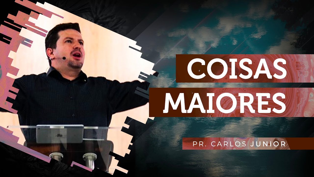 COISAS MAIORES | PR. CARLOS JÚNIOR | 17H | 15/09/19 | VERBO PETROLINA