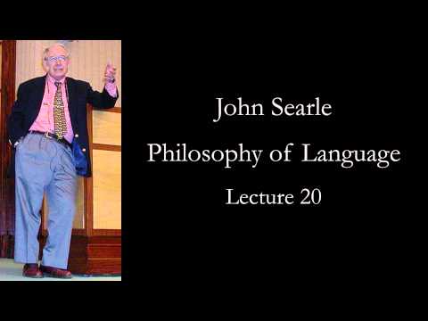Searle: Philosophy of Language, lecture 20