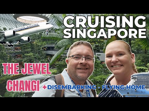 Thumbnail for Anthem of the Seas - Singapore Cruise Disembarkation, Changi Jewel & Flight Home!