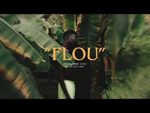 Torrious feat. Astro - Flou (Prod by Belly Drip)