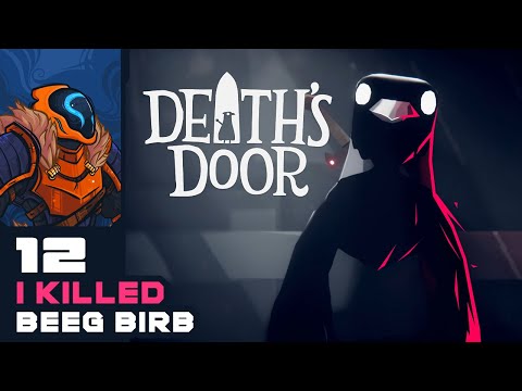 I Killed Beeg Birb! - Let's Play Death's Door - PC Gameplay Part 12