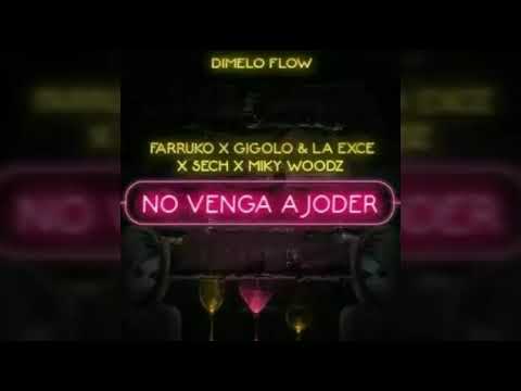 Dimelo Flow, Farruko, Gigolo & La Exce, Sech, Miky Woodz – 😈 No Venga A Joder 😈