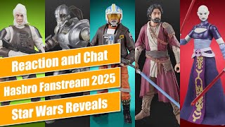 Hasbro Pulse Star Wars Fanstream March 2025 - Reaction and Chat