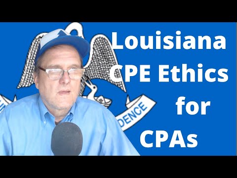 Louisiana: Professional Ethics for Louisiana CPAs (LA BoA Approved)