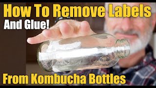 How To Remove Labels And Glue From Bottles