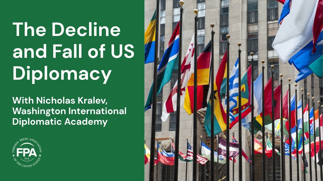 The Decline and Fall of US Diplomacy with Nicholas Kralev