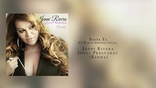 Jenni Rivera -Basta Ya (Joyas Prestadas- Banda)