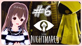 【女性実況】初めてのゲーム実況『リトルナイトメア』#6【VTuber】