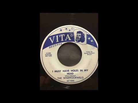 The Whippoorwills - I Must Have Holes In My Head bw Blue Raindrops VITA