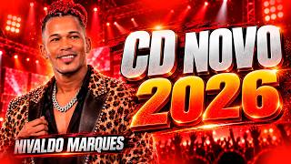 NIVALDO MARQUES 2026 - MÚSICAS NOVAS | O BARCO TÁ AFUNDANDO + TÔ PAGANDO CARO | CD NOVO ATUALIZADO