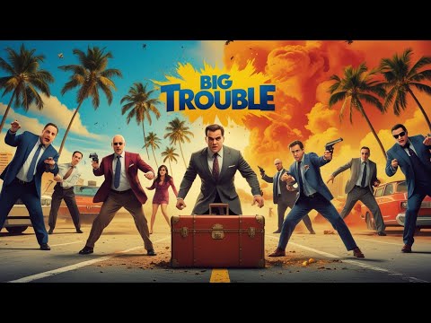 Big Trouble ｜ English Full Movie ｜ Comedy Crime Thriller