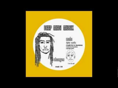 Mala (Digital Mystikz) - Changes (DEEP MEDi MUSIK)