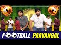 Football Paavangal Parithabangal