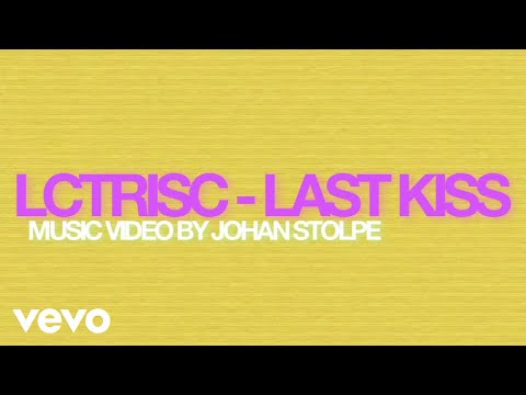 LCTRISC - Last Kiss (Official)