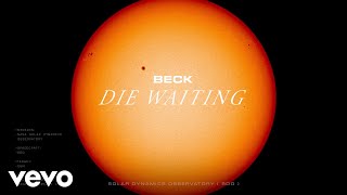 Beck - Die Waiting (Hyperspace: A.I. Exploration)
