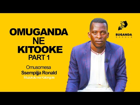 Omuganda Ne Kitooke - Buganda Ekkula - Ssempijja Ronald