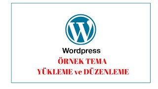 Web Sitesi Kurma - Örnek Tema Yükleme ve Düzenleme