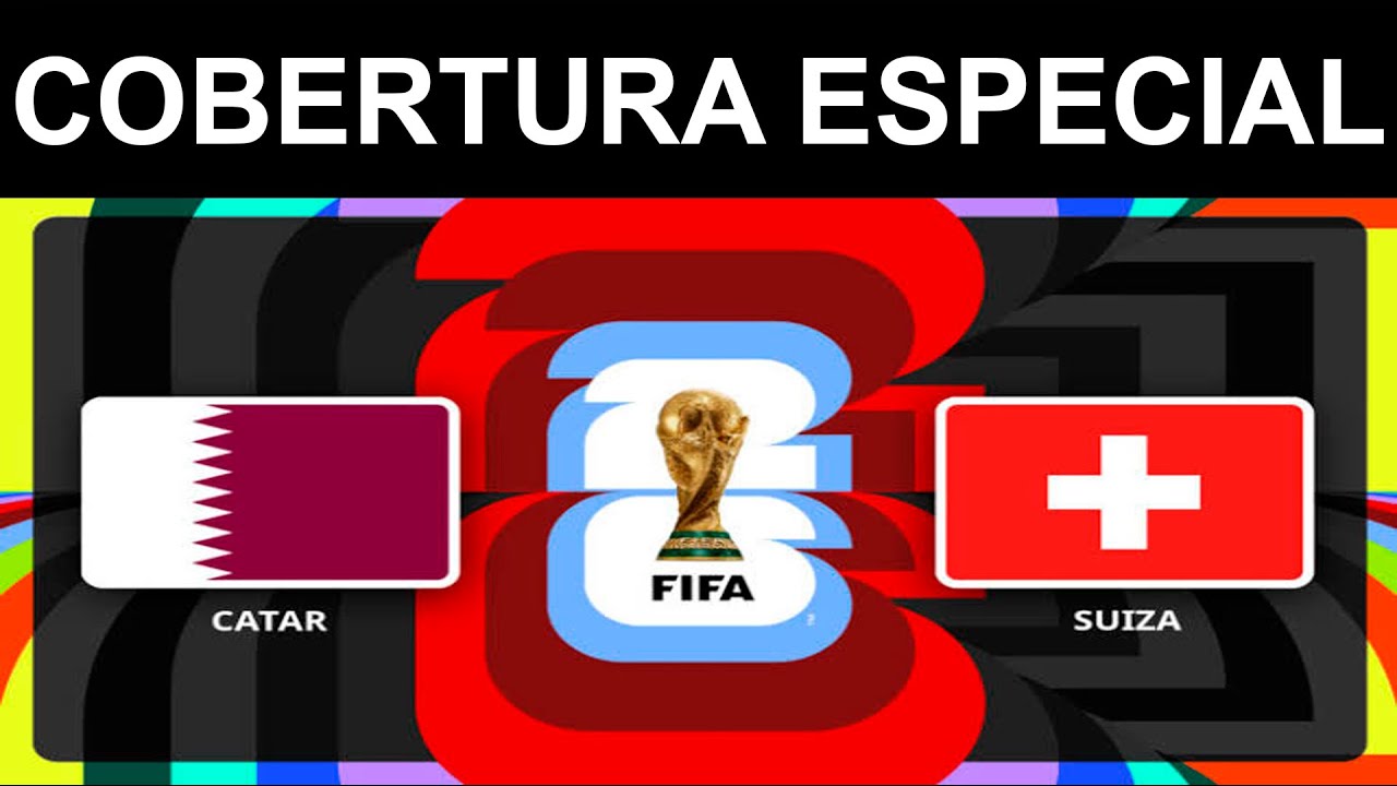 MUNDIAL DE FUTBOL 2026:
CATAR VS SUIZA